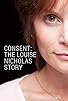 Primary photo for Consent: The Louise Nicholas Story Primary photo for Consent: The Louise Nicholas Story