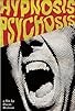Primary photo for Hypnosis Psychosis Primary photo for Hypnosis Psychosis
