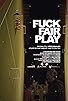 Primary photo for Fuck Fair Play Primary photo for Fuck Fair Play