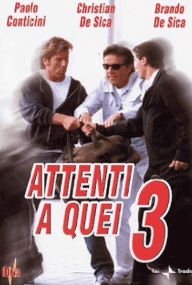 Primary photo for Attenti a quei tre Primary photo for Attenti a quei tre