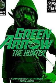 Primary photo for Green Arrow: The Hunter
