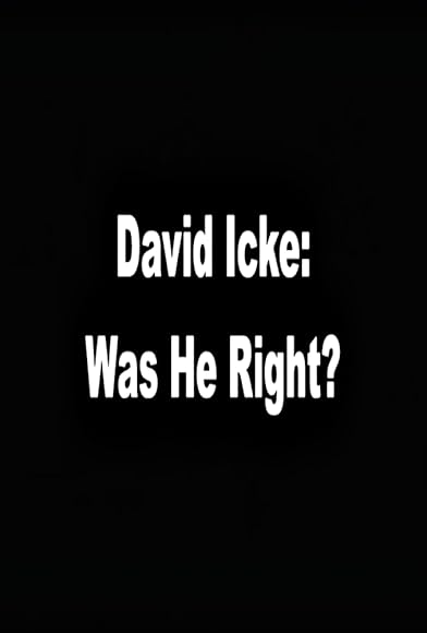 Primary photo for David Icke: Was He Right? Primary photo for David Icke: Was He Right?