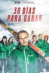 Primary photo for 30 Días Para Ganar