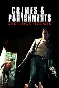 Primary photo for Sherlock Holmes: Crimes and Punishments Primary photo for Sherlock Holmes: Crimes and Punishments