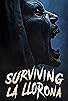 Primary photo for Surviving La Llorona