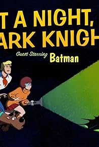 Primary photo for What a Night for a Dark Knight! Primary photo for What a Night for a Dark Knight!