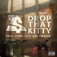 Primary photo for Ty Dolla $ign Feat. Charli XCX & Tinashe: Drop That Kitty Primary photo for Ty Dolla $ign Feat. Charli XCX & Tinashe: Drop That Kitty
