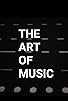 Primary photo for The Art of Music Primary photo for The Art of Music