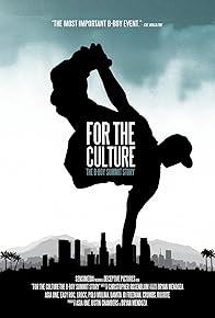 Primary photo for For the Culture: The B-Boy Summit Story Primary photo for For the Culture: The B-Boy Summit Story