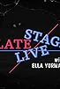 Primary photo for Late Stage Live! with Ella Yurman Primary photo for Late Stage Live! with Ella Yurman