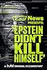 Primary photo for VICE News Presents: Epstein Didn't Kill Himself Primary photo for VICE News Presents: Epstein Didn't Kill Himself