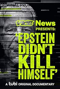 Primary photo for VICE News Presents: Epstein Didn't Kill Himself Primary photo for VICE News Presents: Epstein Didn't Kill Himself