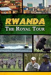Primary photo for Rwanda: The Royal Tour