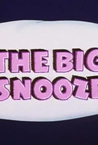 Primary photo for The Big Snooze
