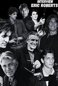Primary photo for The Legend Eric Roberts, talks about his beginnings and the evolution of his film characters