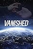 Primary photo for Vanished Primary photo for Vanished