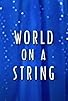 Primary photo for World on a String Primary photo for World on a String