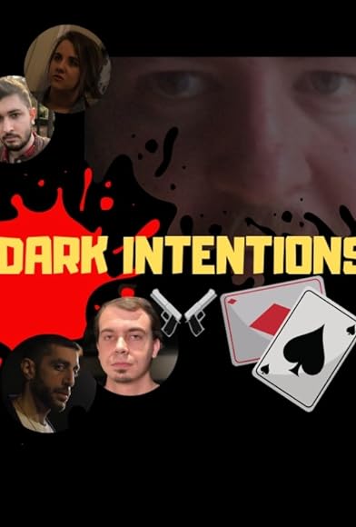 Primary photo for Dark Intentions: The Movie Primary photo for Dark Intentions: The Movie