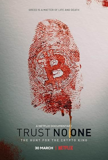 Trust No One: The Hunt for the Crypto King 2022 movie poster - watch and download free