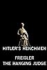 Primary photo for Freisler - Der Hinrichter Primary photo for Freisler - Der Hinrichter