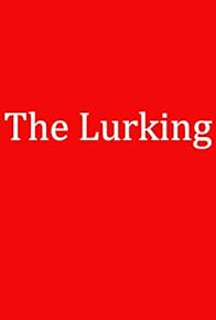 Primary photo for The Lurking