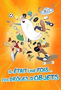 Primary photo for Il était une fois... ces drôles d'objets