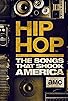 Primary photo for Hip Hop: The Songs That Shook America Primary photo for Hip Hop: The Songs That Shook America