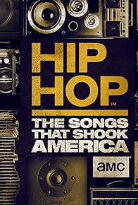 Primary photo for Hip Hop: The Songs That Shook America Primary photo for Hip Hop: The Songs That Shook America