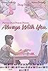 Primary photo for Always with You