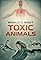 World's Most Toxic Animals's primary photo