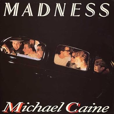 Primary photo for Madness: Michael Caine Primary photo for Madness: Michael Caine