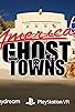 Primary photo for American Ghost Towns