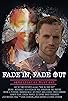 Primary photo for Fade In, Fade Out Primary photo for Fade In, Fade Out