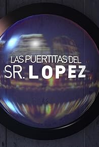 Primary photo for Las puertitas del señor López Primary photo for Las puertitas del señor López