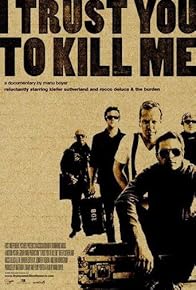 Primary photo for I Trust You to Kill Me Primary photo for I Trust You to Kill Me