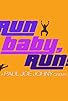 Primary photo for Run Baby, Run!