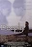 Deeply