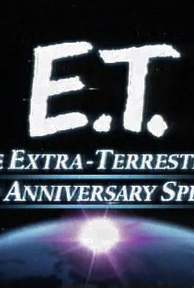 Primary photo for E.T. The Extra-Terrestrial 20th Anniversary Special Primary photo for E.T. The Extra-Terrestrial 20th Anniversary Special