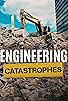 Primary photo for Engineering Catastrophes Primary photo for Engineering Catastrophes