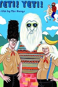 Primary photo for Yeti! Yeti! Primary photo for Yeti! Yeti!