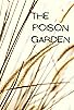 Primary photo for The Poison Garden Primary photo for The Poison Garden