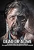 Primary photo for Dead or Alive Primary photo for Dead or Alive