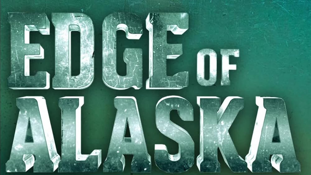 Edge of Alaska Edge Of Alaska Season 4 IMDb