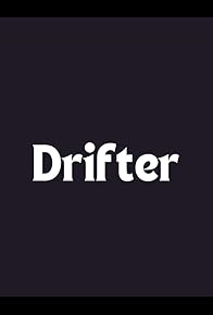 Primary photo for Drifter Primary photo for Drifter