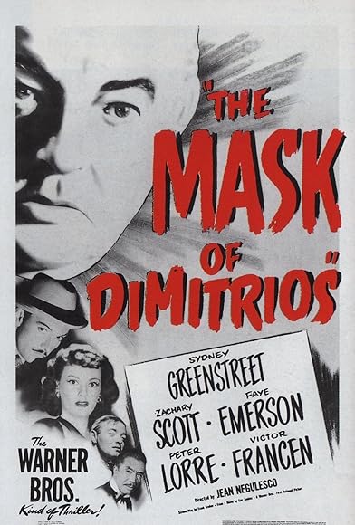 Primary photo for The Mask of Dimitrios Primary photo for The Mask of Dimitrios