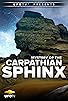 Primary photo for The Mystery of the Carpathian Sphinx Primary photo for The Mystery of the Carpathian Sphinx