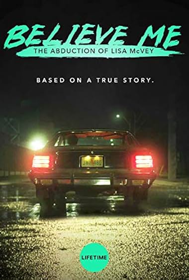 Believe Me: The Abduction of Lisa McVey 2018