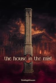 Primary photo for The House in the Mist