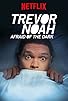 Primary photo for Trevor Noah: Afraid of the Dark Primary photo for Trevor Noah: Afraid of the Dark
