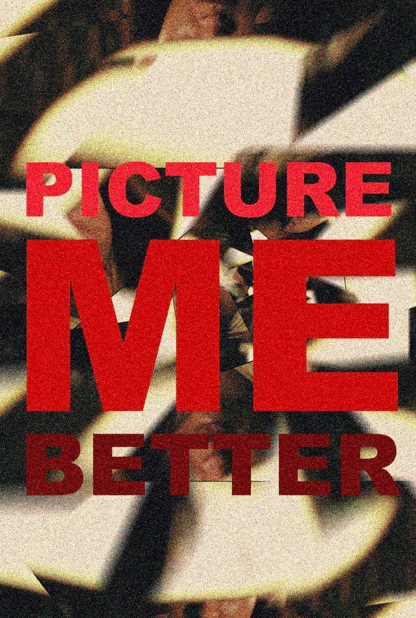 Picture Me Better